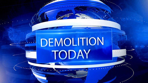 Demolition Today – Episode 1