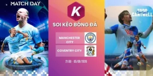 Tỷ lệ kèo Manchester City vs Coventry City - NHA, 05/09/2026